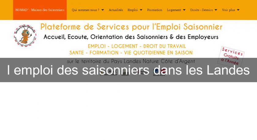 l'emploi des saisonniers dans les Landes l'emploi des saisonniers dans les Landes