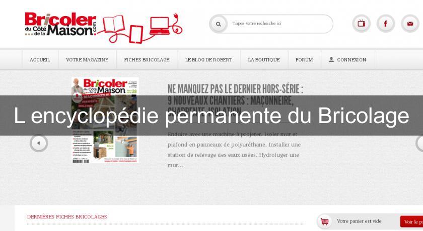 L'encyclopédie permanente du Bricolage L'encyclopédie permanente du Bricolage