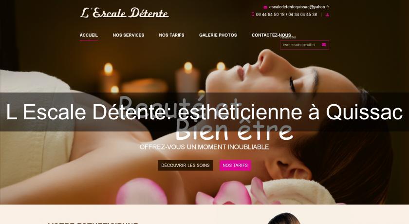 L'Escale Détente: esthéticienne à Quissac L'Escale Détente: esthéticienne à Quissac