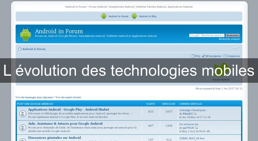 L'évolution des technologies mobiles L'évolution des technologies mobiles
