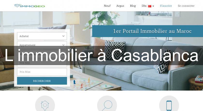 L'immobilier à Casablanca L'immobilier à Casablanca