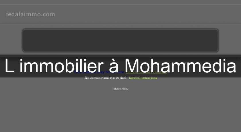 L'immobilier à Mohammedia