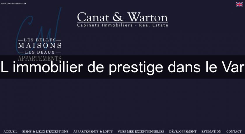 L'immobilier de prestige dans le Var L'immobilier de prestige dans le Var