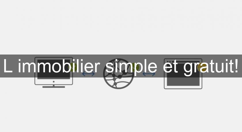 L'immobilier simple et gratuit!