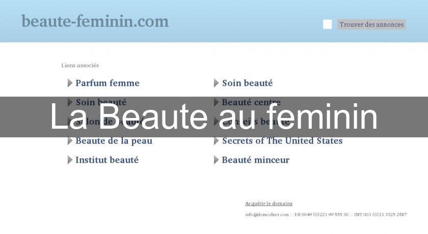La Beaute au feminin La Beaute au feminin