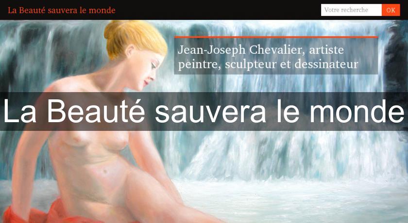 La Beauté sauvera le monde La Beauté sauvera le monde