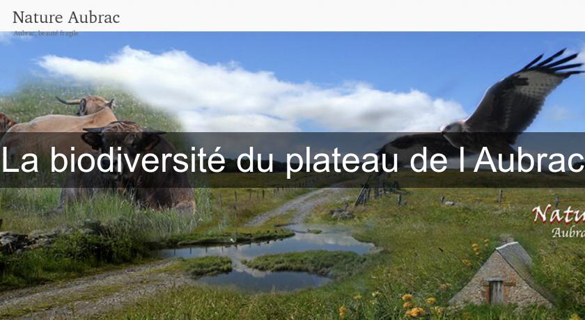 La biodiversité du plateau de l'Aubrac La biodiversité du plateau de l'Aubrac