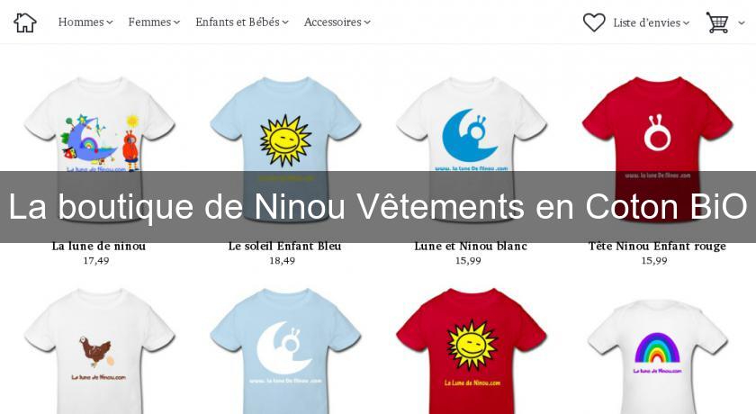La boutique de Ninou Vêtements en Coton BiO La boutique de Ninou Vêtements en Coton BiO