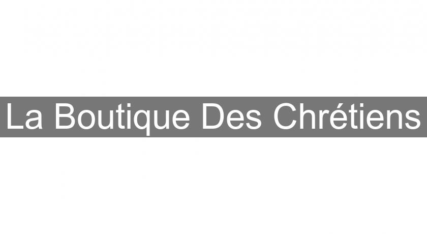 La Boutique Des Chrétiens La Boutique Des Chrétiens
