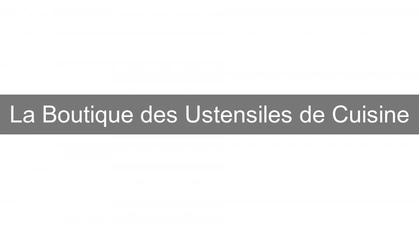 La Boutique des Ustensiles de Cuisine