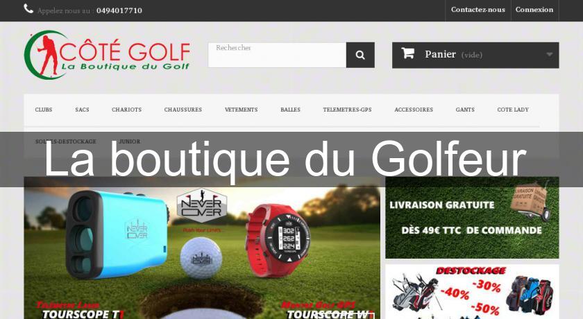 La boutique du Golfeur La boutique du Golfeur