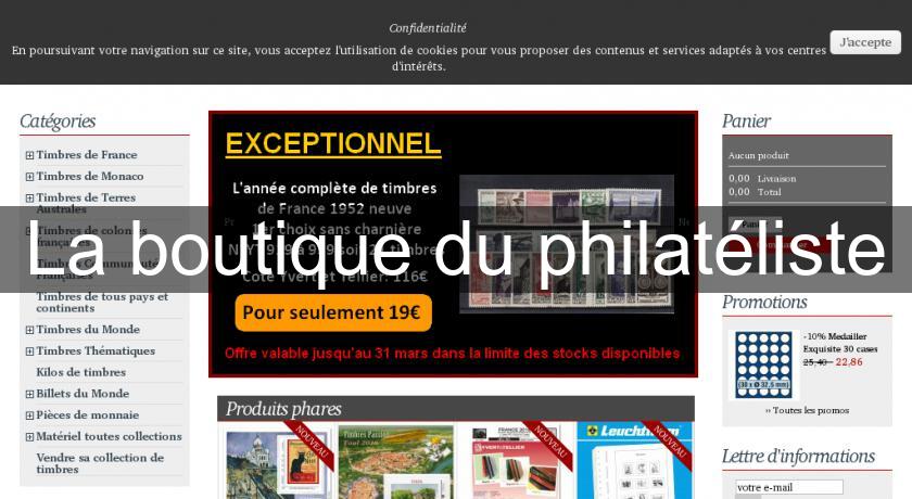La boutique du philatéliste La boutique du philatéliste
