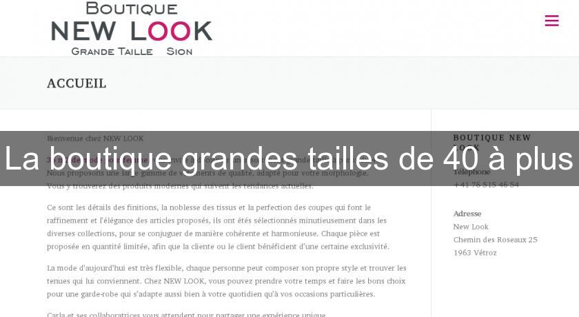 La boutique grandes tailles de 40 à plus La boutique grandes tailles de 40 à plus