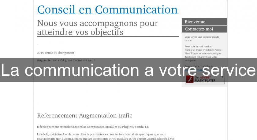 La communication a votre service La communication a votre service