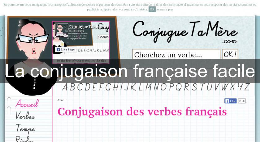 La conjugaison française facile La conjugaison française facile