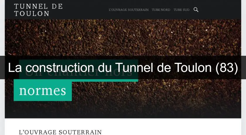 La construction du Tunnel de Toulon (83)