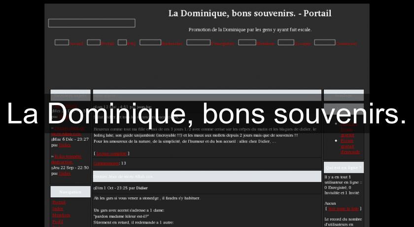 La Dominique, bons souvenirs. La Dominique, bons souvenirs.