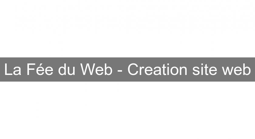 La Fée du Web - Creation site web La Fée du Web - Creation site web