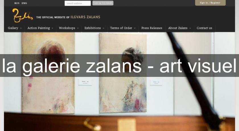 la galerie zalans - art visuel la galerie zalans - art visuel