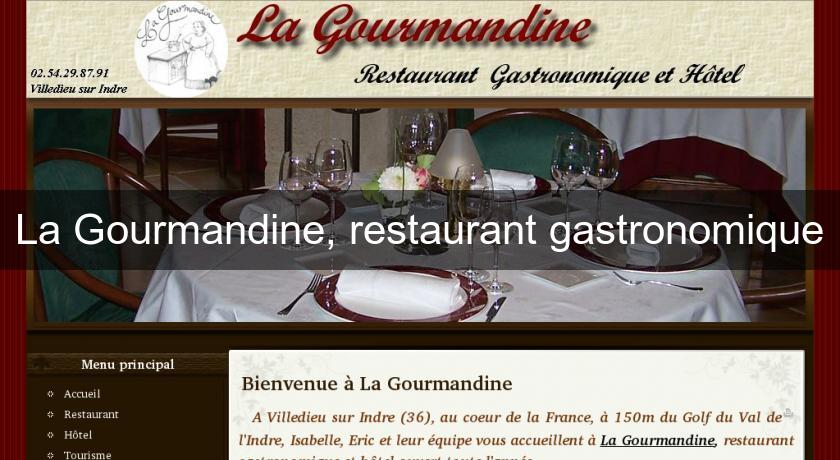 La Gourmandine, restaurant gastronomique La Gourmandine, restaurant gastronomique