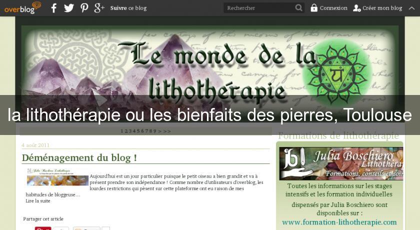 la lithothérapie ou les bienfaits des pierres, Toulouse la lithothérapie ou les bienfaits des pierres, Toulouse