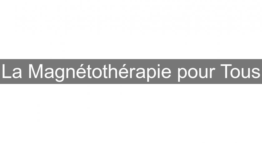 La Magnétothérapie pour Tous La Magnétothérapie pour Tous