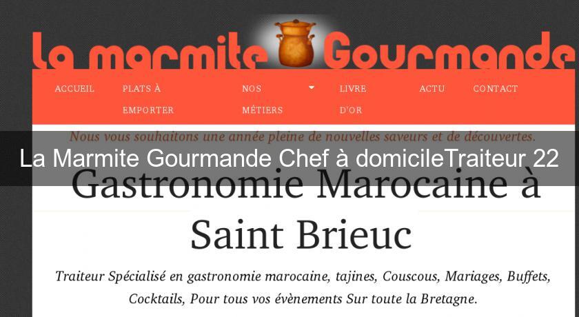 La Marmite Gourmande Chef à domicileTraiteur 22