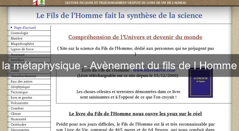 la métaphysique - Avènement du fils de l'Homme la métaphysique - Avènement du fils de l'Homme