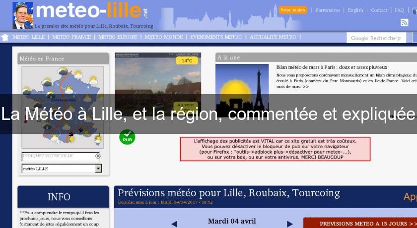 La Météo à Lille, et la région, commentée et expliquée La Météo à Lille, et la région, commentée et expliquée