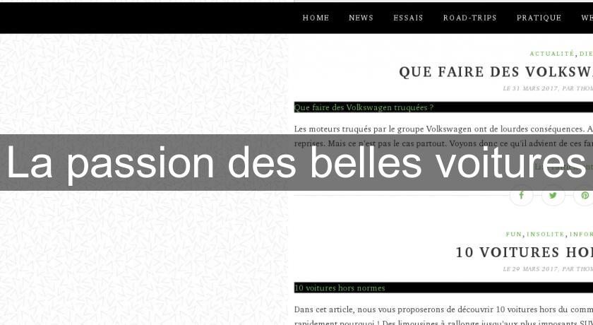 La passion des belles voitures La passion des belles voitures