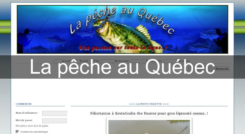 La pêche au Québec La pêche au Québec