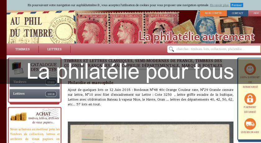 La philatélie pour tous