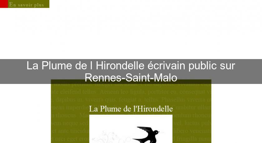 La Plume de l'Hirondelle écrivain public sur Rennes-Saint-Malo La Plume de l'Hirondelle écrivain public sur Rennes-Saint-Malo