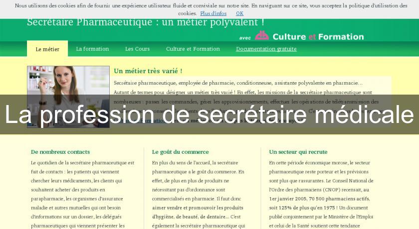 La profession de secrétaire médicale La profession de secrétaire médicale