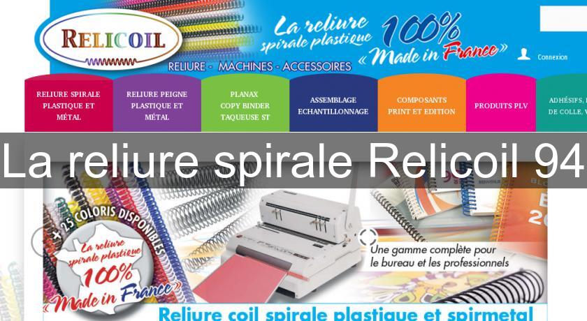 La reliure spirale Relicoil 94 La reliure spirale Relicoil 94