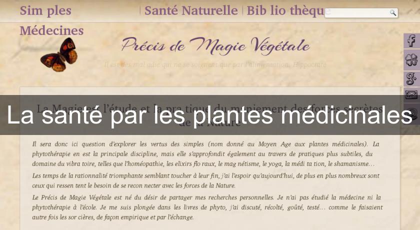 La santé par les plantes médicinales La santé par les plantes médicinales