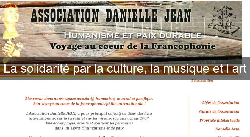 La solidarité par la culture, la musique et l'art La solidarité par la culture, la musique et l'art