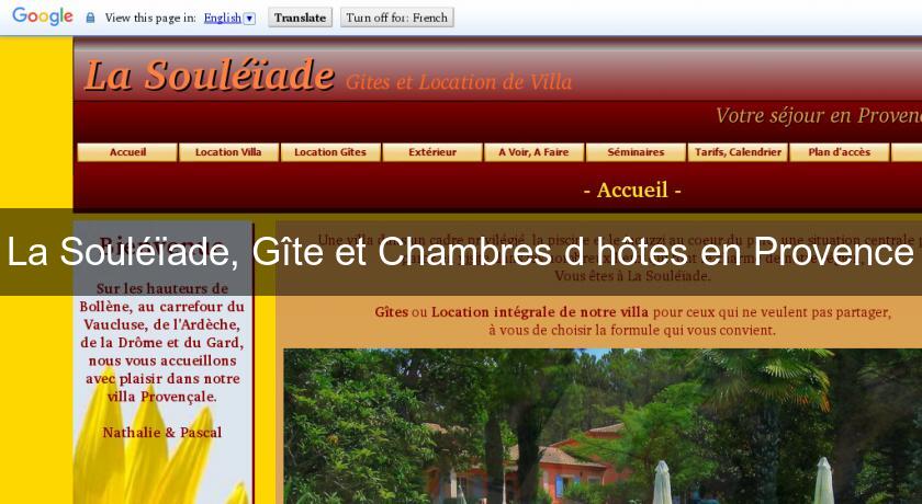La Souléïade, Gîte et Chambres d'hôtes en Provence La Souléïade, Gîte et Chambres d'hôtes en Provence