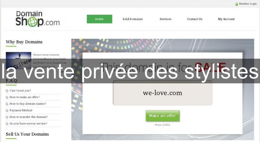 la vente privée des stylistes la vente privée des stylistes