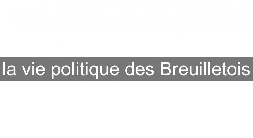 la vie politique des Breuilletois