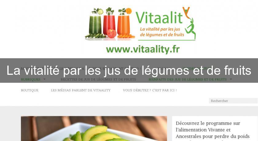 La vitalité par les jus de légumes et de fruits