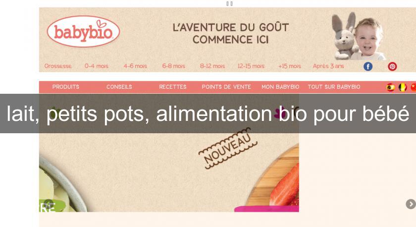 lait, petits pots, alimentation bio pour bébé lait, petits pots, alimentation bio pour bébé