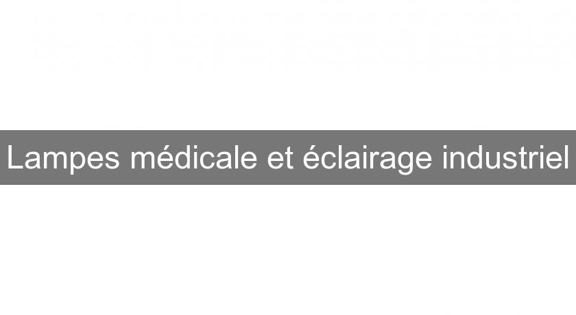 Lampes médicale et éclairage industriel Lampes médicale et éclairage industriel