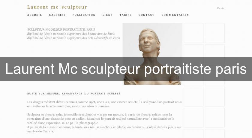 Laurent Mc sculpteur portraitiste paris