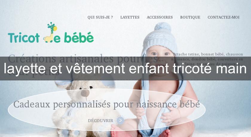 layette et vêtement enfant tricoté main