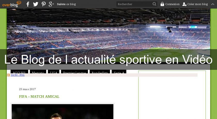 Le Blog de l'actualité sportive en Vidéo Le Blog de l'actualité sportive en Vidéo