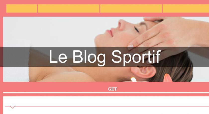 Le Blog Sportif Le Blog Sportif