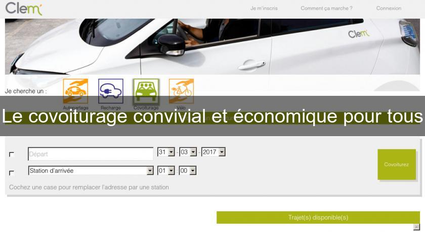 Le covoiturage convivial et économique pour tous Le covoiturage convivial et économique pour tous
