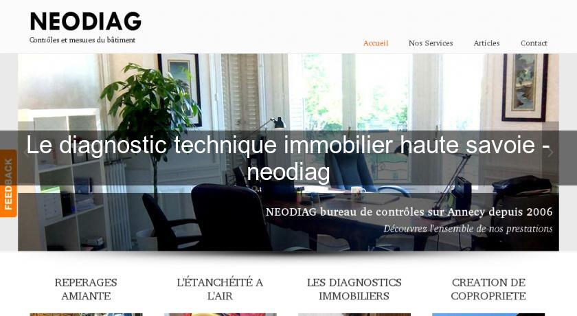 Le diagnostic technique immobilier haute savoie - neodiag