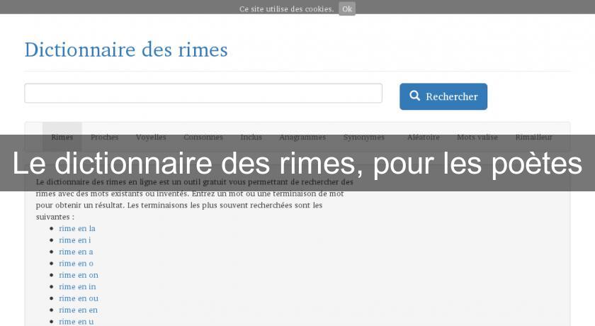 Le dictionnaire des rimes, pour les poètes